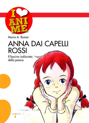 9788862521161 - Anna dai capelli rossi. Il fascino indiscreto della poesia