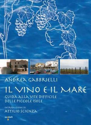 9788862521550 - Il vino e il mare