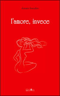9788862541589 - L'amore invece