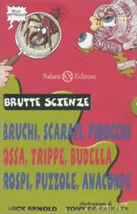9788862561204 - Brutte scienze. Ediz. illustrata