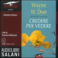 9788862561334 - Credere per vedere. Audiolibro. 9 CD Audio