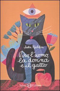 9788862561679 - Dio, l'uomo, la donna e il gatto