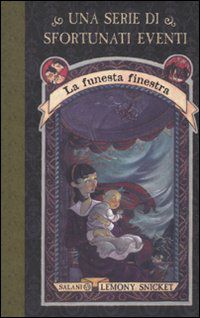 9788862562584 - La funesta finestra. Una serie di sfortunati eventi. Vol. 3