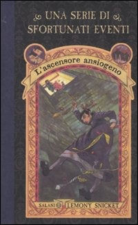 9788862562614 - L'ascensore ansiogeno. Una serie di sfortunati eventi. Vol. 6