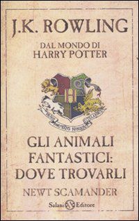 9788862562690 - Gli animali fantastici: dove trovarli. Newt Scamander