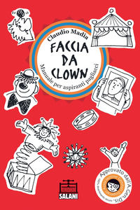 9788862562881 - Faccia da clown. Manuale per aspiranti pagliacci