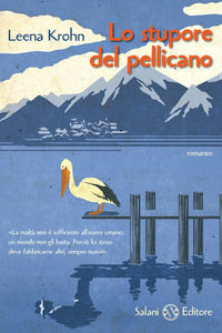 9788862563161 - Lo stupore del pellicano