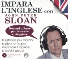 9788862565813 - Impara l'inglese con John Peter Sloan. Nozioni di base per lavorare e viaggiare. Audiolibro. 2 CD Audio