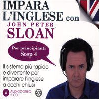9788862568654 - Impara l'inglese con John Peter Sloan. Per principianti. Step 4. Audiolibro. 2 CD Audio