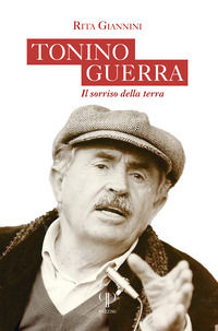 9788862574983 - Tonino Guerra. Il sorriso della terra
