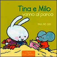 9788862580984 - Tina e Milo vanno al parco. Ediz. illustrata