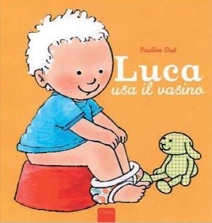 9788862581400 - Luca usa il vasino. Ediz. illustrata