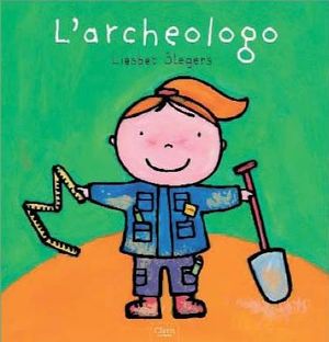 9788862581424 - L'archeologo. Ediz. illustrata