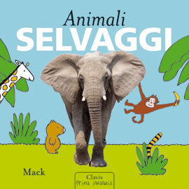 9788862581516 - Animali selvaggi. Ediz. illustrata