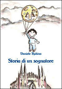 9788862599948 - Storia di un sognatore