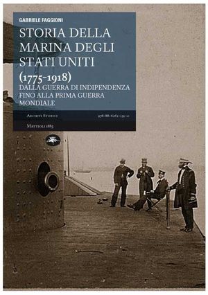 9788862611510 - Storia della marina degli Stati Uniti (1775-1918). Dalla guerra di indipendenza alla prima guerra mondiale