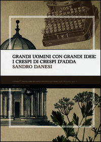 9788862614597 - Grandi uomini con grandi idee: i Crespi di Crespi d'Adda