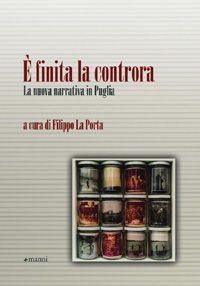 9788862662185 - È finita la controra. La nuova narrativa in Puglia