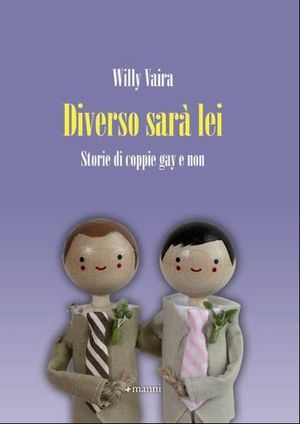 9788862663427 - Diverso sarà lei! Storie di coppie gay e non