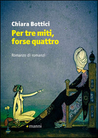 9788862667289 - Per tre miti, forse quattro