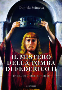 9788862720830 - Il mistero della tomba di Federico II