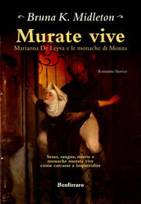 9788862722070 - Murate vive. Marianna de Leyva e le monache di Monza