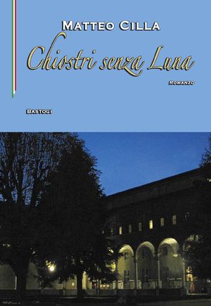 9788862733809 - Chiostri senza luna