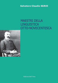 9788862747844 - Maestri della linguistica otto-novecentesca