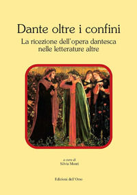 9788862748353 - Dante oltre i confini. La ricezione dell'opera dantesca nelle letterature altre