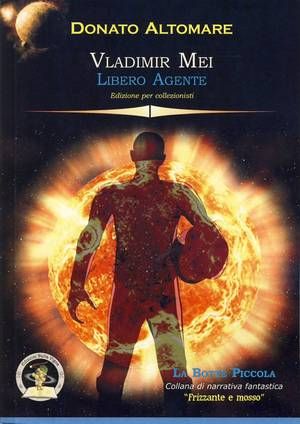 9788862760058 - Vladimir Mei. Libero agente. Ediz. per collezionisti