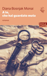 9788862802864 - A te, che hai guardato muta