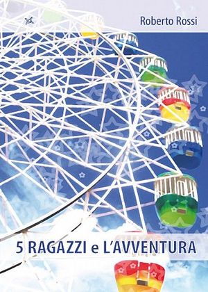 9788862813532 - Cinque ragazzi e l'avventura