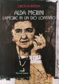 9788862821100 - Alda Merini. L'amore in un Dio lontano
