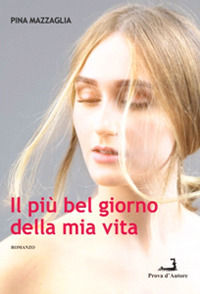 9788862822374 - Il più bel giorno della mia vita