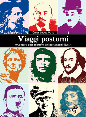 9788862881609 - Viaggi postumi. Avventure post-mortem dei personaggi illustri