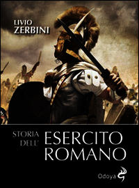 9788862882354 - Storia dell'esercito romano