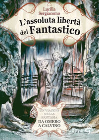 9788862885034 - L'assoluta libertà del fantastico