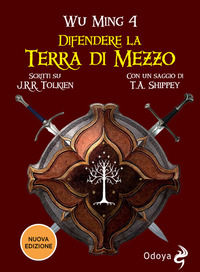 9788862885065 - Difendere la terra di mezzo. Scritti su J. R. R. Tolkien. Nuova ediz.