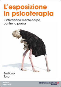 9788862926461 - L'esposizione in psicoterapia. L'interazione mente-corpo contro la paura