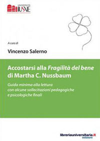 9788862929837 - Accostarsi alla «Fragilità del bene» di Martha C. Nussbaum. Guida minima alla lettura con alcune sollecitazioni pedagogi