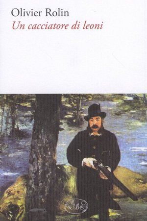 9788862940542 - Un cacciatore di leoni