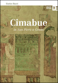 9788862972284 - Cimabue in San Piero a Grado