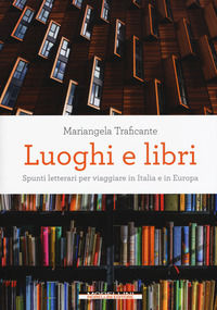 9788862986847 - Luoghi e libri