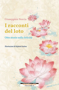 9788862988919 - I racconti del loto. Otto storie sulla felicità