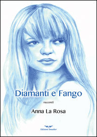 9788863001310 - Diamanti e fango