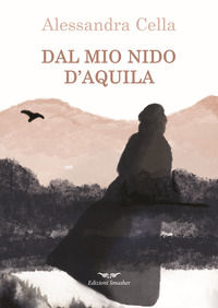 9788863002676 - Dal mio nido d'aquila