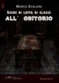 9788863079074 - Scene di lotta di classe all'obitorio