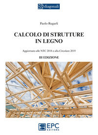 9788863109719 - Calcolo di strutture in legno