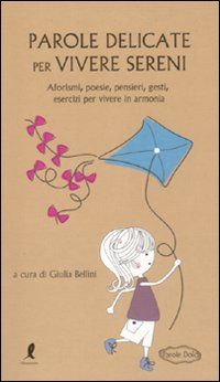 9788863112351 - Parole delicate per vivere sani