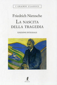 9788863114744 - La nascita della tragedia. Ediz. integrale